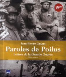 Paroles de poilus. Lettres de la Grande Guerre - Guéno Jean-Pierre - Pecnard Jérôme