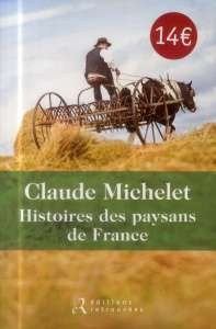 Histoires des paysans de France - Michelet Claude