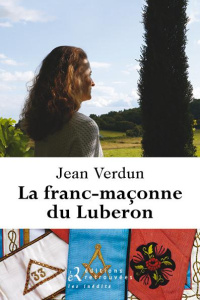 La franc-maçonne du Luberon - Verdun Jean
