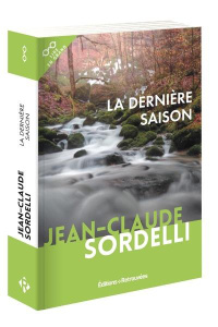 La dernière saison [EDITION EN GROS CARACTERES - Sordelli Jean-Claude
