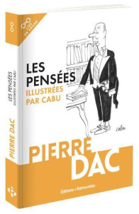 Les pensées de Pierre Dac [EDITION EN GROS CARACTERES - Dac Pierre
