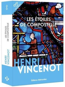 Les étoiles de Compostelle [EDITION EN GROS CARACTERES - Vincenot Henri