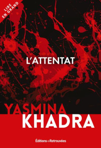 L'attentat [EDITION EN GROS CARACTERES - Khadra Yasmina