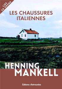 Les chaussures italiennes [EDITION EN GROS CARACTERES - Mankell Henning