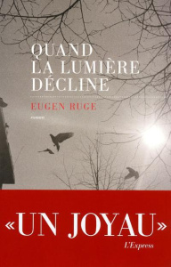 Quand la lumière décline - Ruge Eugen ; Deshusses Pierre
