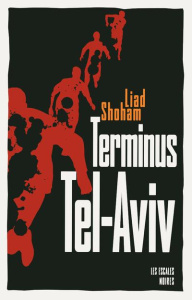 Terminus Tel-Aviv - Shoham Liad ; Allouche Jean-Luc