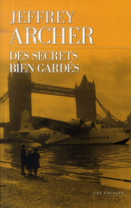 Chronique des Clifton Tome 3 : Des secrets bien gardés - Archer Jeffrey ; Sarotte Georges-Michel
