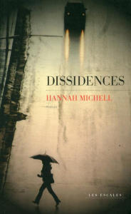 Dissidences - Michell Hannah ; Benita Paul