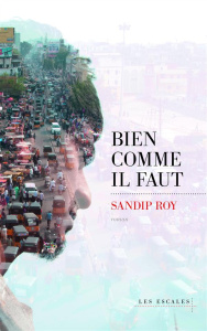 Bien comme il faut - Roy Sandip ; Antilogus Marie