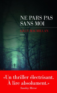 Ne pars pas sans moi - MacMillan Gilly ; Paris Christel