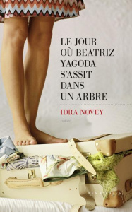 Le jour où Beatriz Yagoda s'assit dans un arbre - Novey Idra ; Bouet Caroline