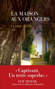 La maison aux orangers - Hajaj Claire ; Groleau Julie