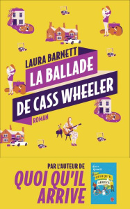 La ballade de Cass Wheeler - Barnett Laura ; Delarbre Alice