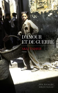 D'amour et de guerre - Tadjer Akli