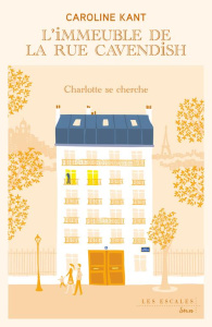 L'Immeuble de la rue Cavendish/02/ Charlotte se cherche - Kant Caroline
