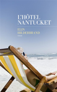 L'hôtel Nantucket - Hilderbrand Elin