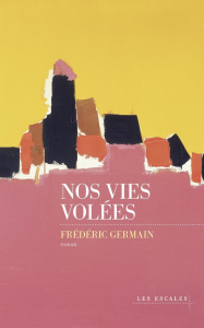 Nos vies volées - Germain Frédéric