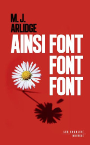 Ainsi font font font - Arlidge M. J. ; Quelet Séverine