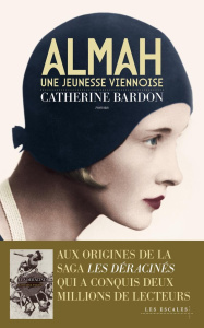 Almah. Une jeunesse viennoise, 1911-1932 - Bardon Catherine