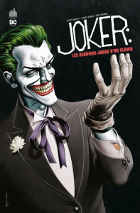Joker : Les derniers jours d'un clown - Dixon Chuck ; Beatty Scott ; Woods Pete