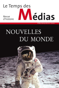 Le Temps des Médias N° 20, printemps-été 2013 : Nouvelles du monde - Ducini Hélène ; Palmer Michael