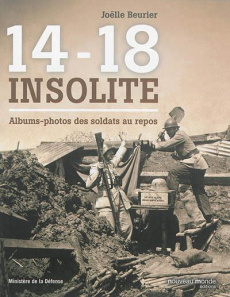 14-18 insolite. Albums-photos de soldats au repos - Beurier Joëlle