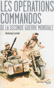 Les opérations commandos de la Seconde Guerre mondiale - Lormier Dominique