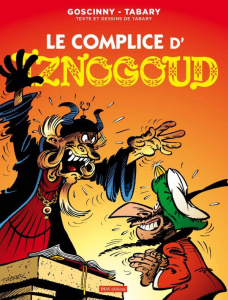 Iznogoud Tome 18 : Le complice d'Iznogoud - Goscinny René ; Tabary Jean