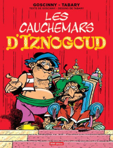 Iznogoud Tome 14 : Les cauchemards d'Iznogoud. Tome 1 - Goscinny René ; Tabary Jean