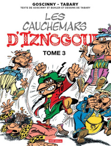 Iznogoud Tome 23 : Les cauchemars d'Iznogoud. Tome 3 - Goscinny René ; Tabary Jean
