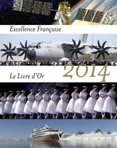 Excellence française. Le livre d'or 2014, Edition bilingue français-anglais - Tasler Maurice