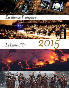 Excellence française. Le livre d'or 2015, Edition bilingue français-anglais - Tasler Maurice