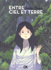 Entre ciel et terre Tome 2 - Zhao Golo