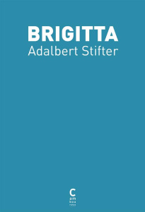 Brigitta - Stifter Adalbert ; Clément Marie-Hélène ; Hass Sil