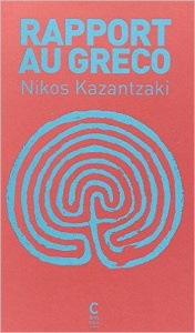 Rapport au Greco - Kazantzaki Nikos ; Saunier Michel ; Vouyouca Athin