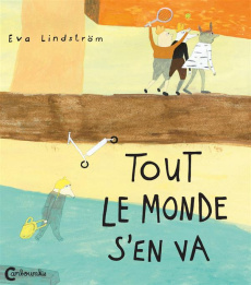 Tout le monde s'en va - Lindström Eva ; Pasquier Aude