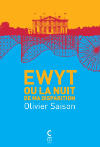 Ewyt ou la nuit de ma disparition - Saison Olivier