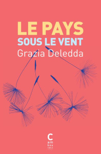 Le pays sous le vent - Deledda Grazia ; Monti Chiara ; Costa Fabienne-And
