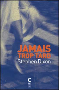Jamais trop tard - Dixon Stephen ; El Guedj Isabelle