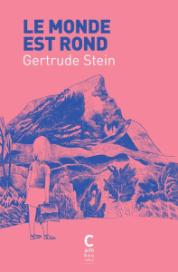 Le monde est rond - Stein Gertrude ; Richet Martin