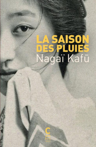 La saison des pluies - Nagaï Kafû ; Brylinski Roger