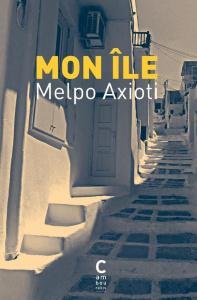Mon île - Axioti Melpo ; Arnoux-Farnoux Lucile