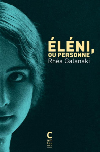 Eléni, ou Personne - Galanaki Réa ; Bouchet René