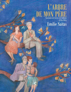 L'arbre de mon père Tome 2 : Souvenirs de Grèce et d'Ailleurs (1956-1981) - Saitas Emilie