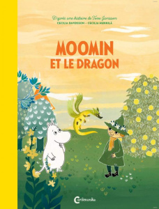 Les aventures de Moomin : Moomin et le dragon - Davidsson Cecilia ; Heikkilä Cecilia ; Jansson Tov