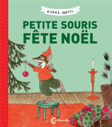 Petite souris fête Noël - Jäntti Riikka ; Saint-Germain Claire