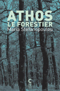 Athos le forestier - Stefanopoulou Maria ; Bouchet René