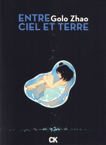 Entre ciel et terre - Intégrale - Zhao Golo ; Denès Hervé