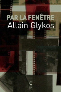 Par la fenêtre - Glykos Allain