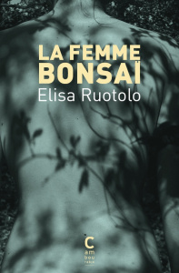 La femme bonsaï - Ruotolo Elisa ; Bauer Nathalie